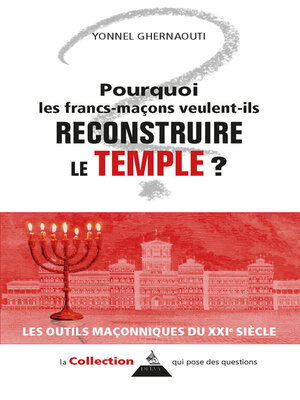 cover image of Pourquoi les francs-maçons veulent-ils reconstruire le Temple ?